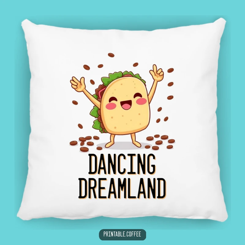 Funny Taco Pillow: Victory Dance, Coffee Bean Energy, Cozy Funny Gift!