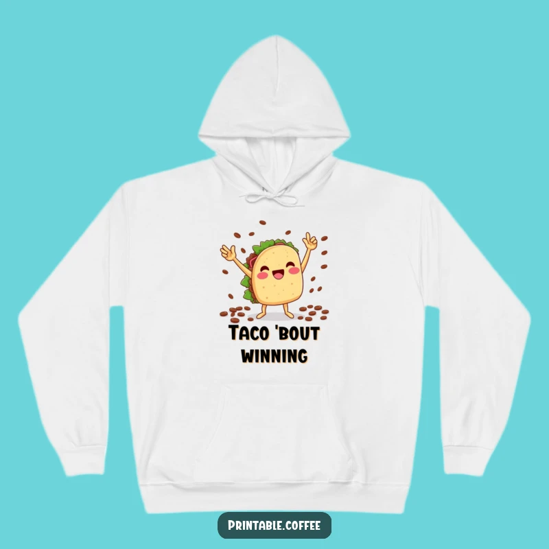 Funny Taco Dance Hoodie: Victory Beans, Cozy Fiesta, The Ultimate Funny Gift!