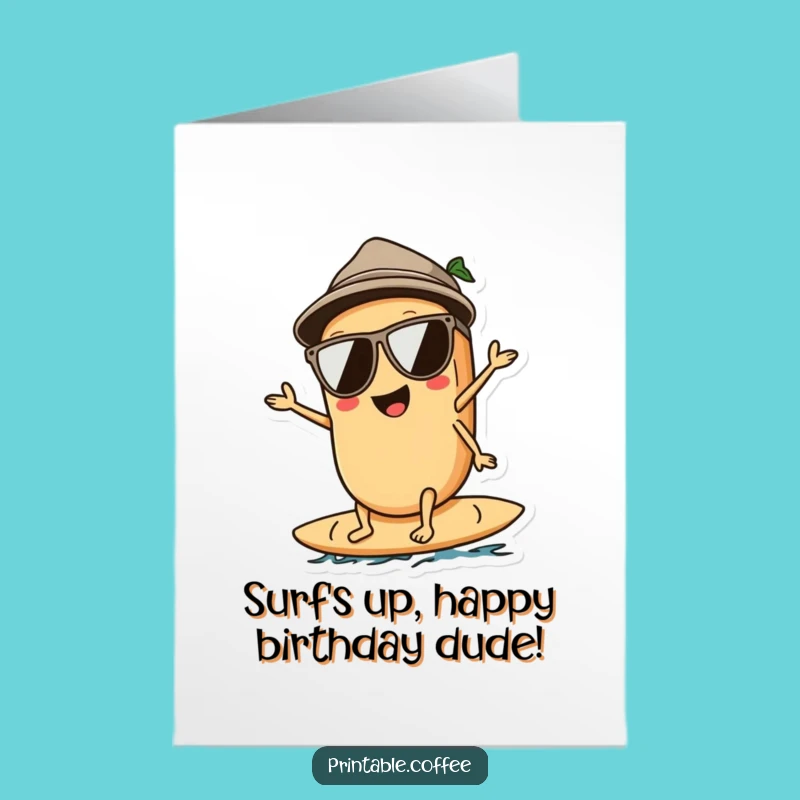 Free Printable Birthday Card: Surfing Coffee Bean Cool - Funny Downloadable Gift