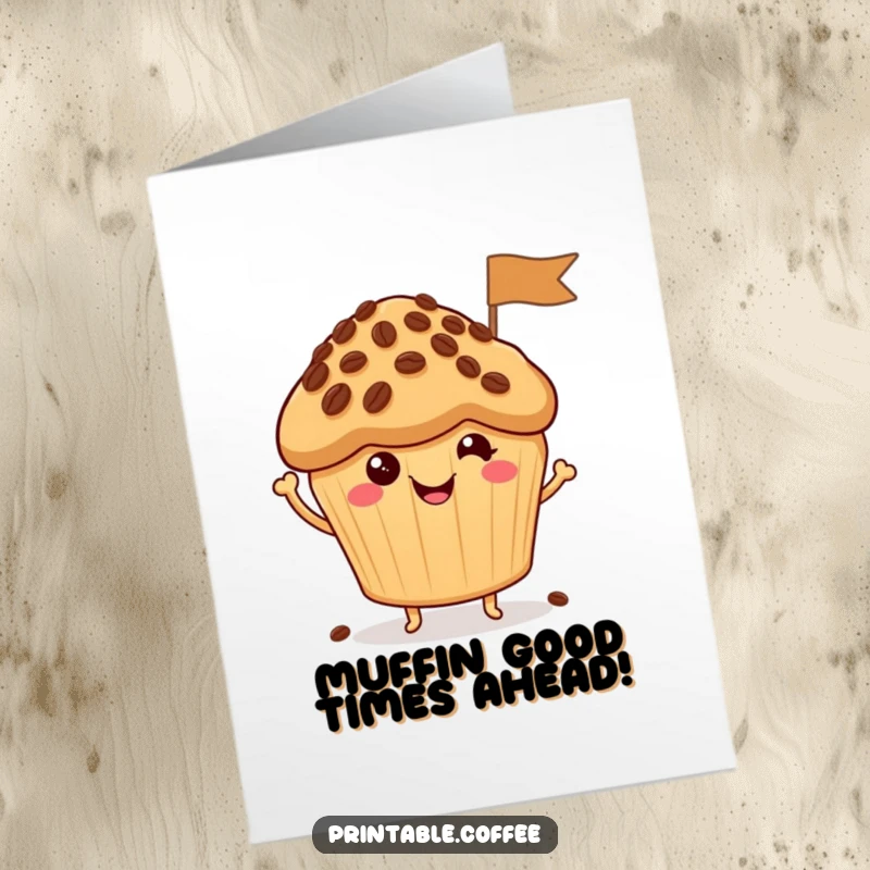 Funny free printable birthday card featuring a happy muffin character waving a tiny flag made of coffee beans, ready to celebrate.