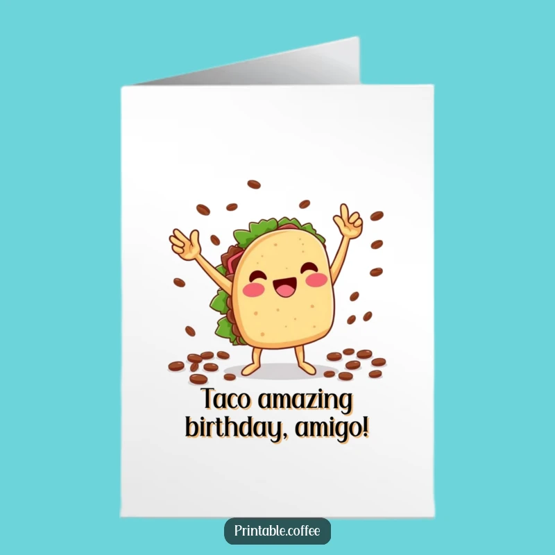 Funny Free Printable Birthday Card: Taco Dance, Downloadable Fiesta Gift