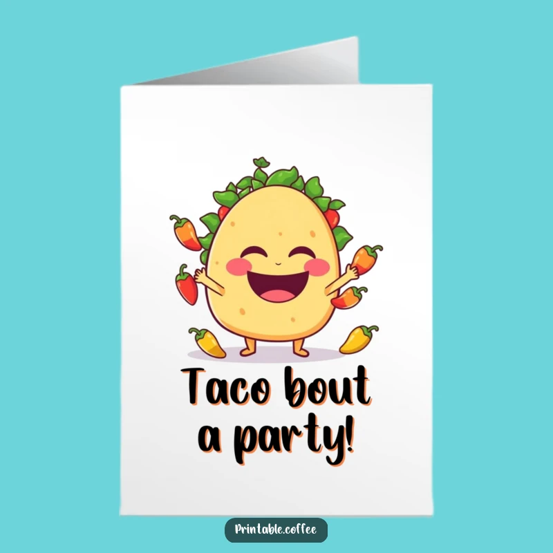 Free Printable Birthday Taco Card: Hilarious Juggling for a Fun Downloadable Gift