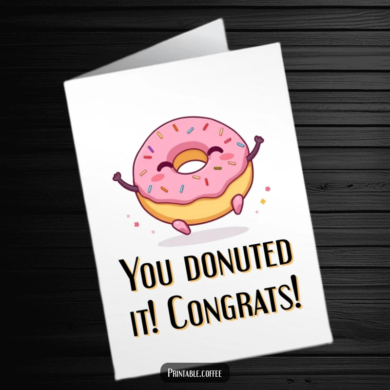 Funny Free Printable Congrats Card: A happy donut with sprinkles, energetically bouncing to celebrate achievements, printable art.
