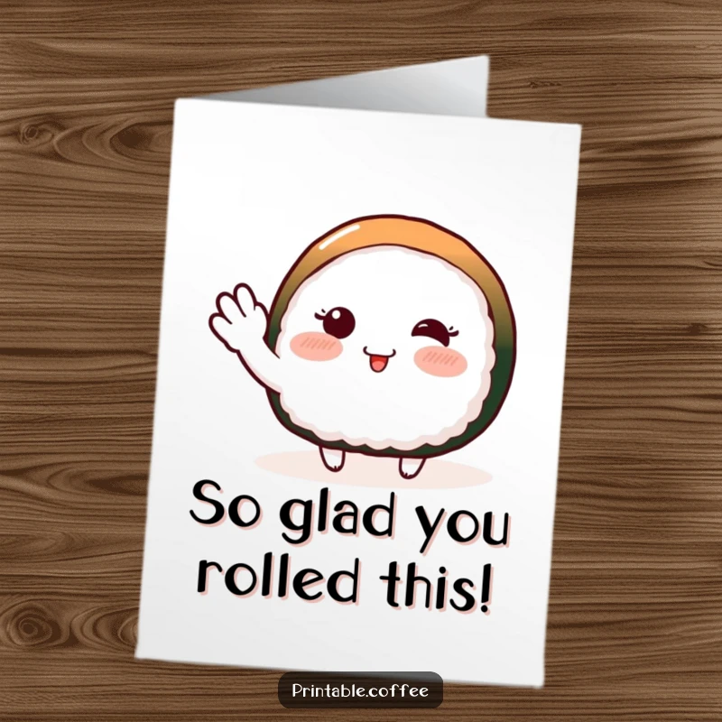 Funny Free Printable Congrats Card: Blushing sushi character shyly waving, a cute and humorous way to congratulate.