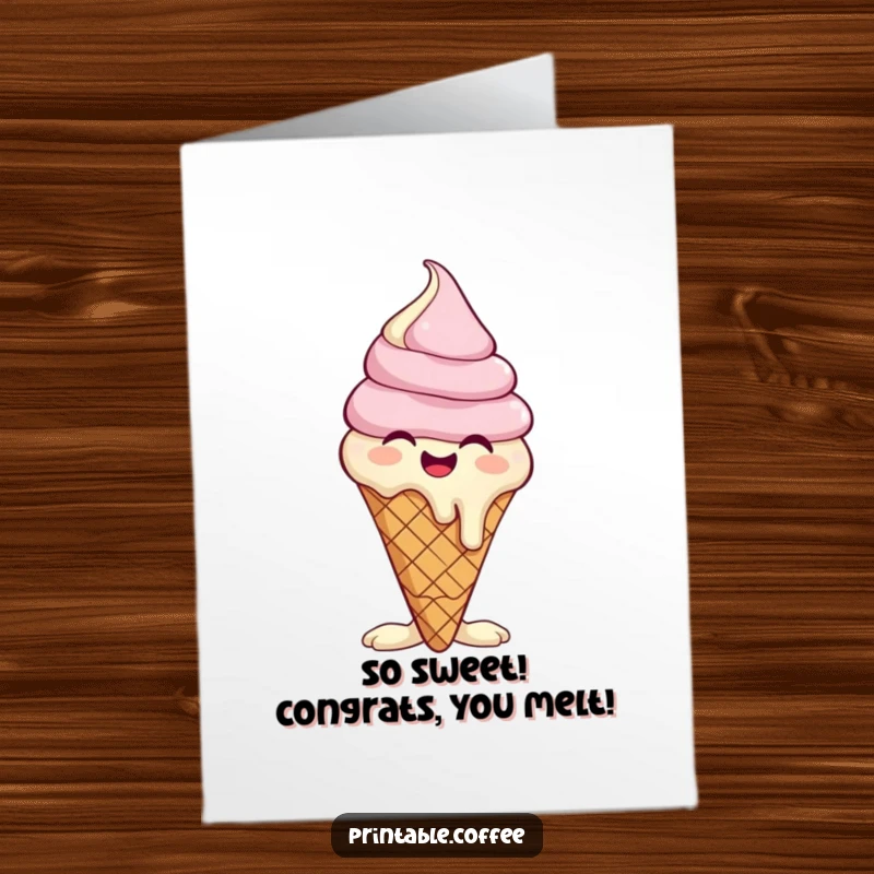 Funny Free Printable Congrats Card: Giggling ice cream cone character melting slightly, celebrating achievements with humor.