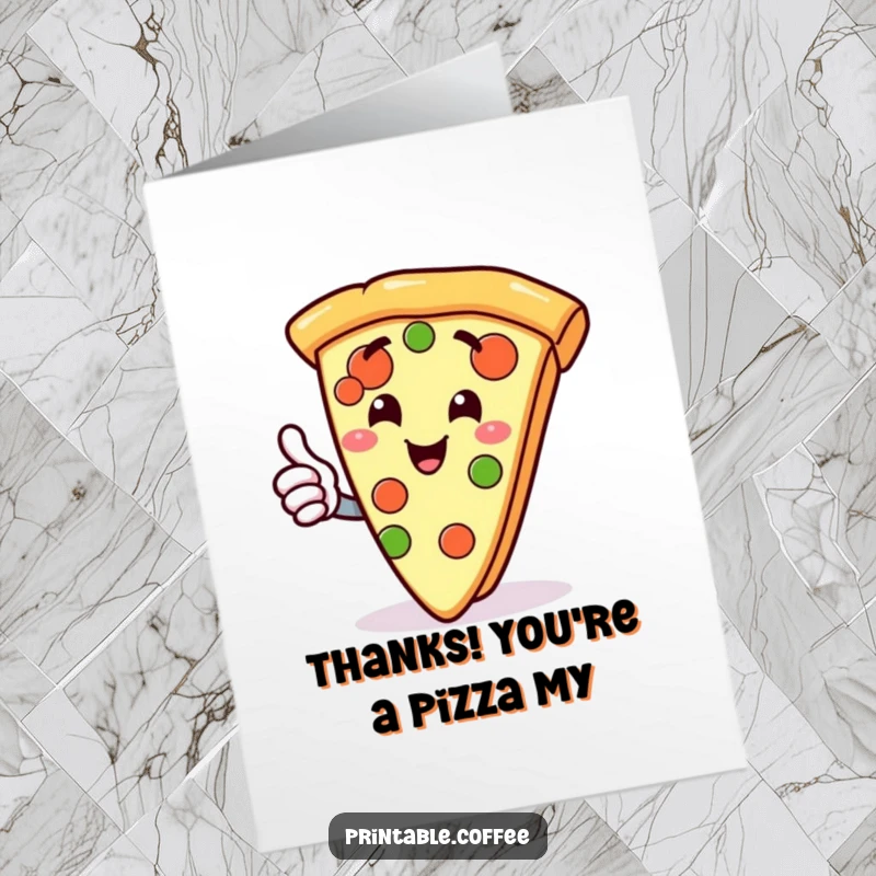 Funny Free Printable Thank You Card: Gleeful pizza slice character giving a thumbs up, a humorous and cheesy thank you.