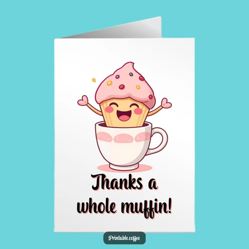 Free Printable Thank You Card: Grateful Muffin Coffee Cup Burst Funny Downloadable