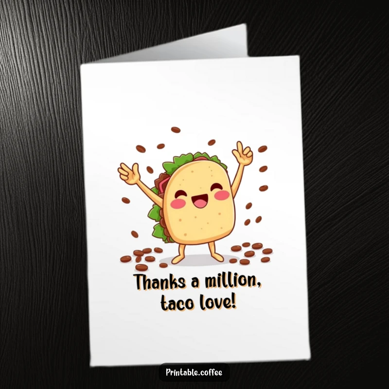 Free Printable Thank You Card: A cheesy taco character does a victory dance holding coffee beans.