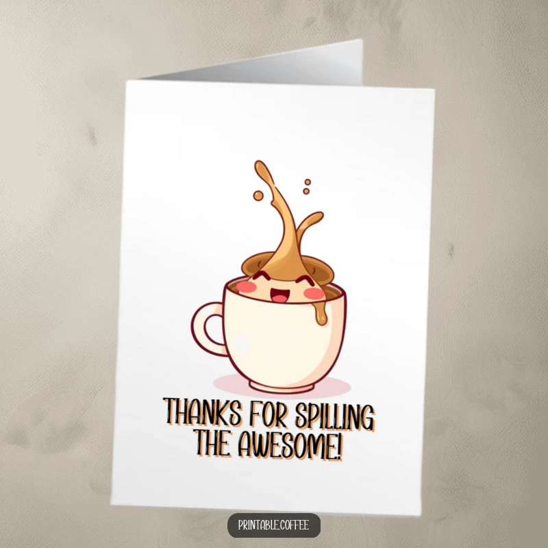 Funny Free Printable Thank You Card: A coffee cup character happily spilling its contents to show gratitude.