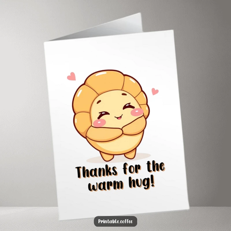 Funny Free Printable Thank You Card: A winking croissant character offering a warm hug to express gratitude.